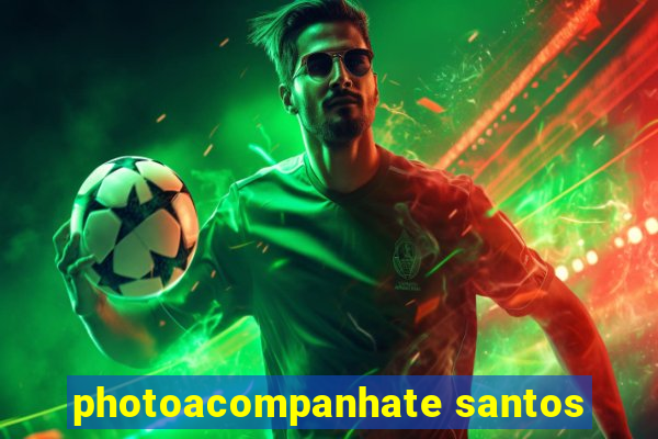 photoacompanhate santos